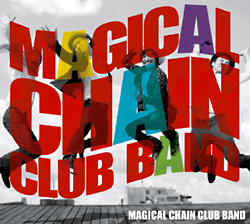 MAGICAL CHAIN CLUB BAND『MAGICAL CHAIN CLUB BAND』